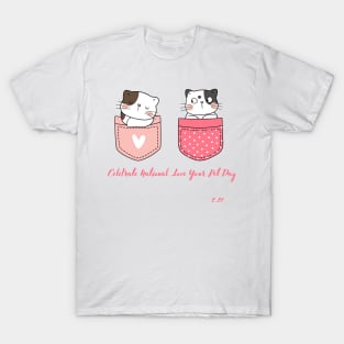 Happy love your pet day T-Shirt